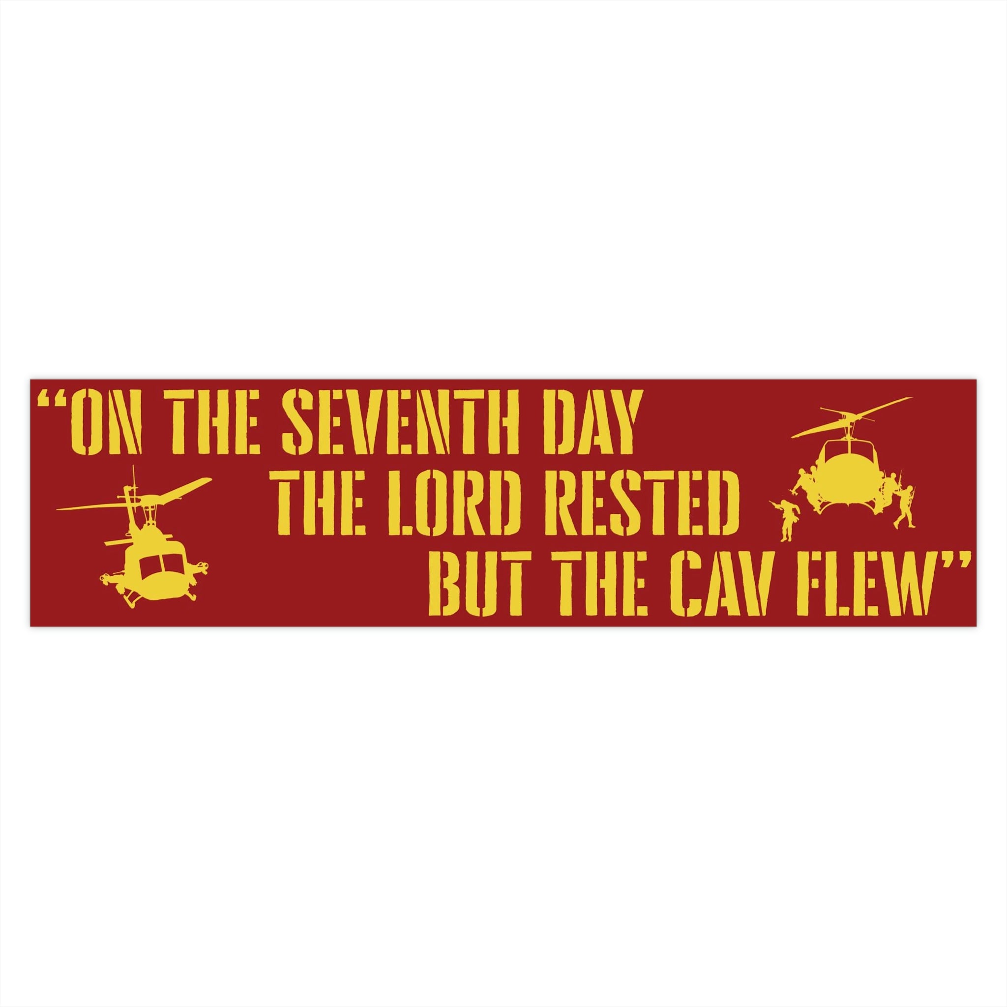 "On the 7th Day...the Cav Flew" Bumper Stickers - I Love a Hangar