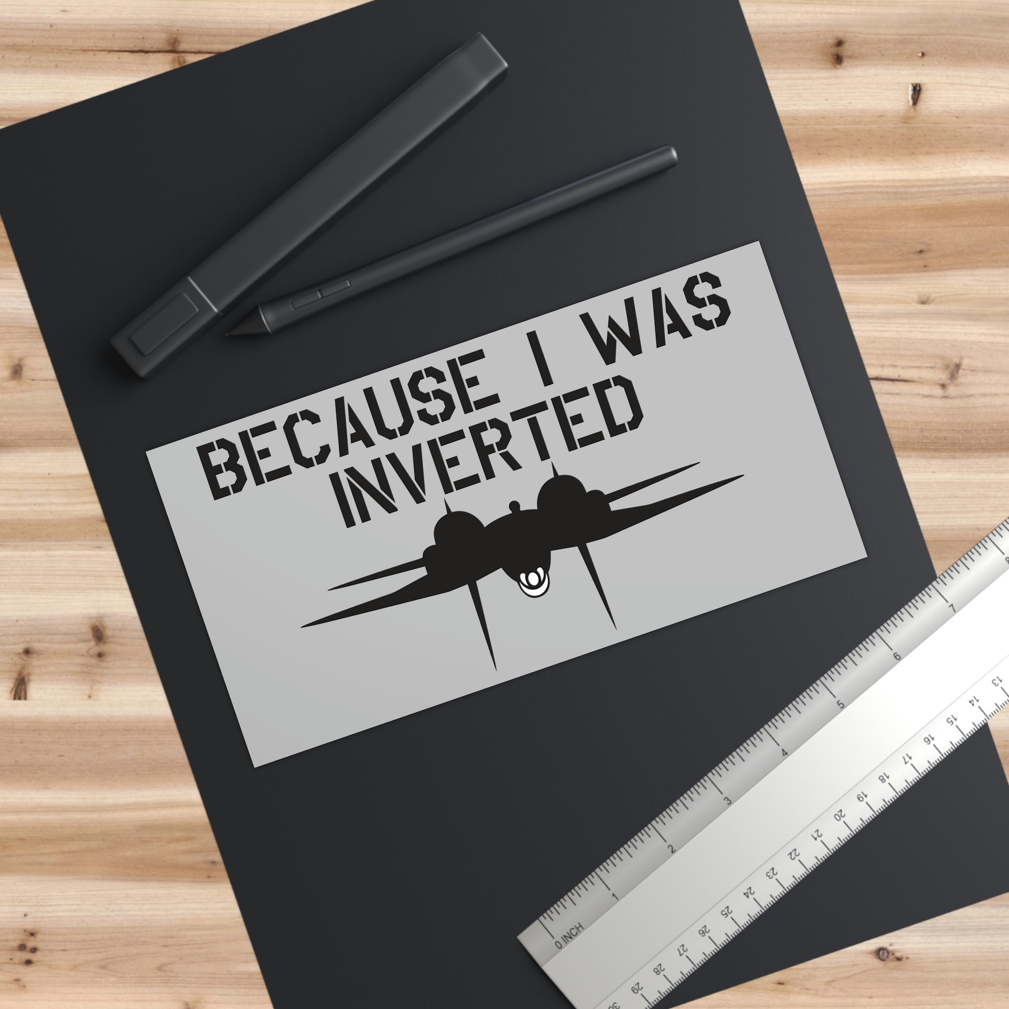 "Becuase I was inverted" Bumper Stickers - I Love a Hangar