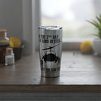 "On the 7th Day the Lord rested, but the Cav Flew" Inspired 20oz (590ml) Stainless Steel Tumbler - I Love a Hangar