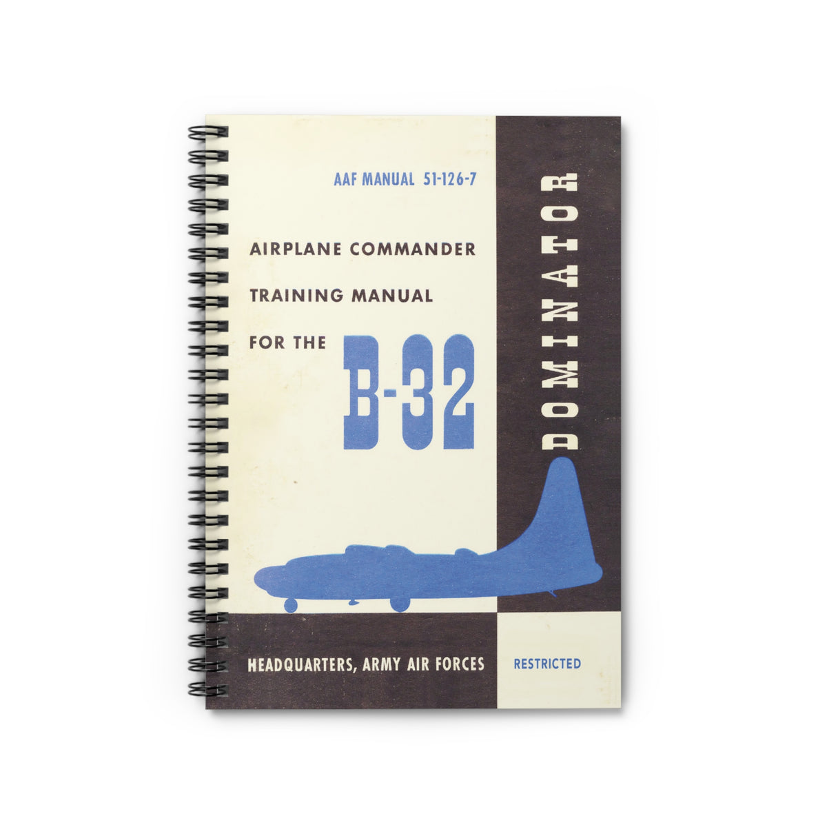 B-32 "Dominator" Inspired Spiral Notebook - I Love a Hangar