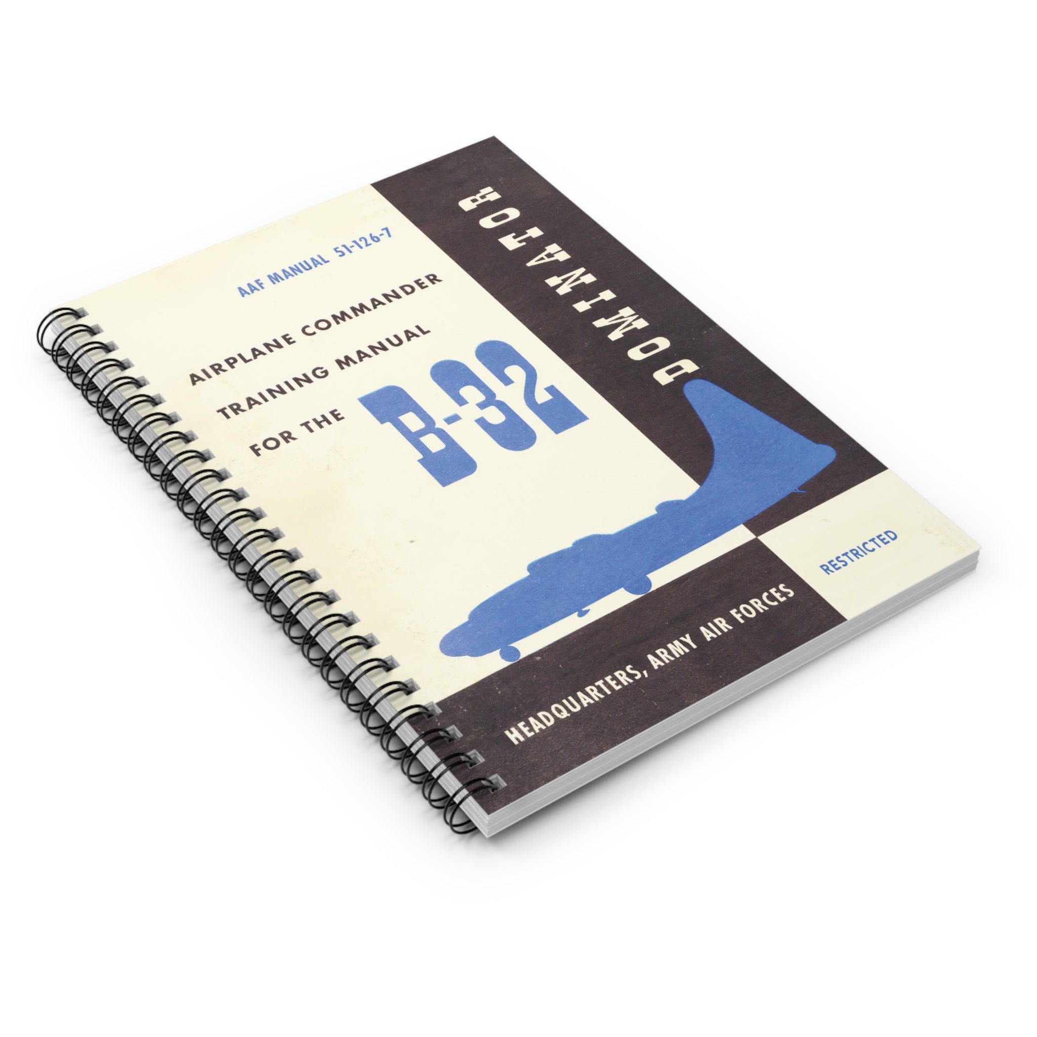 B-32 "Dominator" Inspired Spiral Notebook - I Love a Hangar