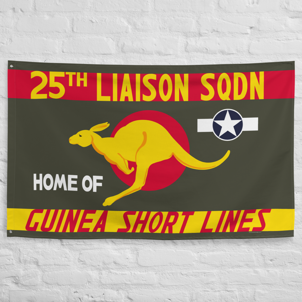 25th Liaison Squadron (Guinea Short Lines) Flag - I Love a Hangar