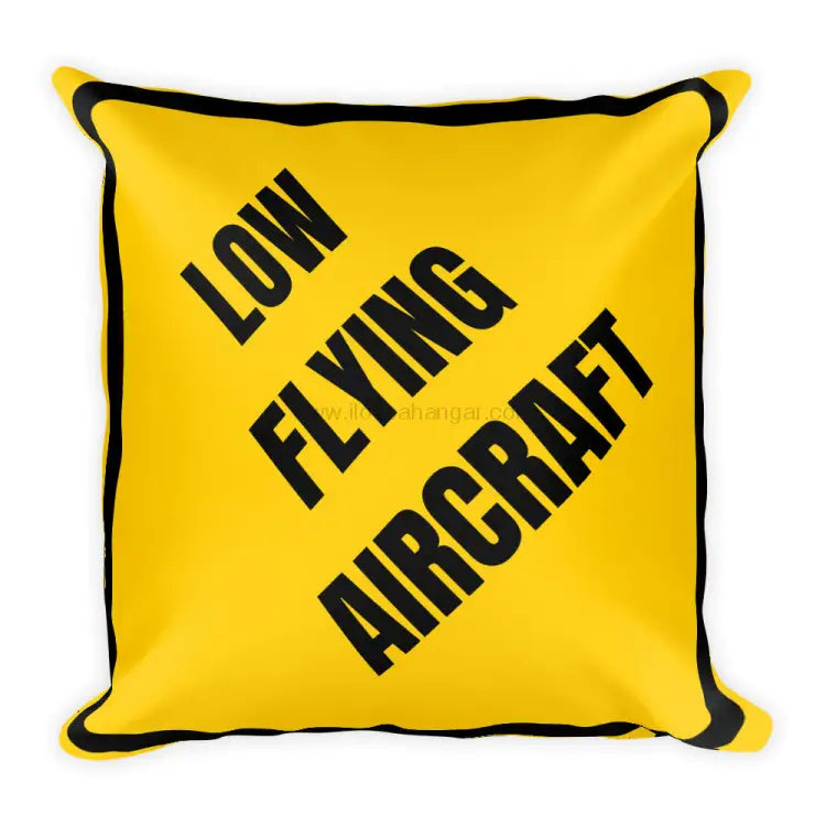Low Flying Aircraft Pillow - Single Side Print - I Love a Hangar