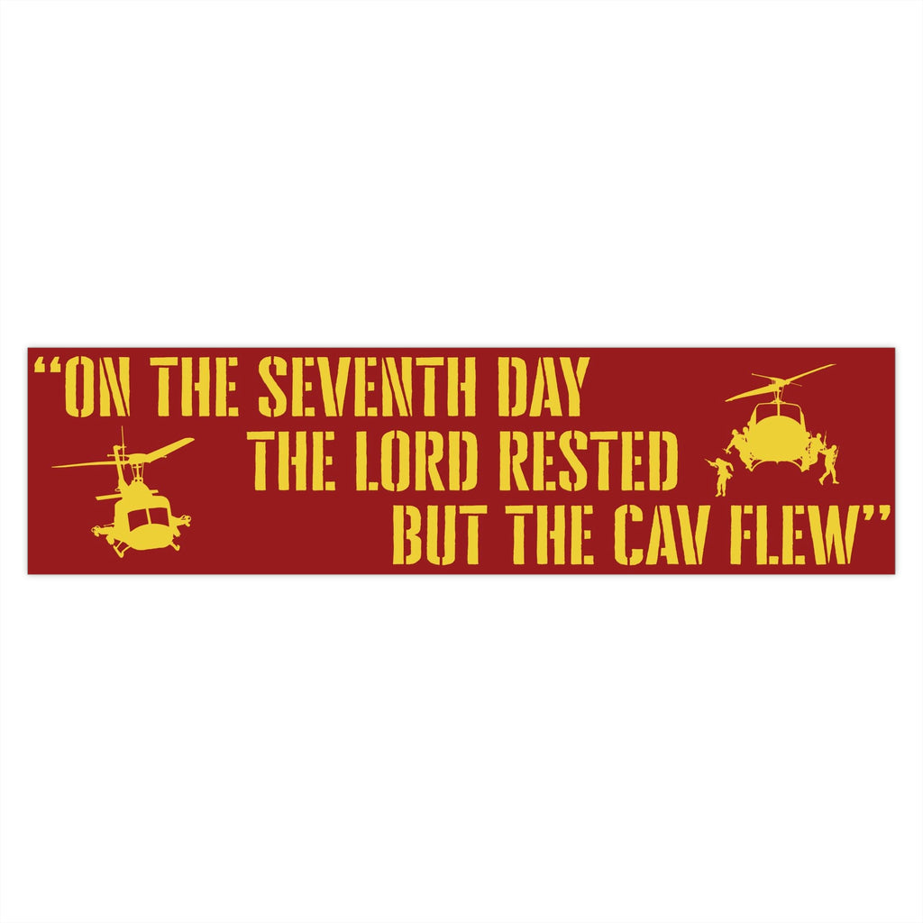"On the 7th Day...the Cav Flew" Bumper Stickers - I Love a Hangar