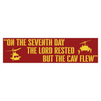 "On the 7th Day...the Cav Flew" Bumper Stickers - I Love a Hangar