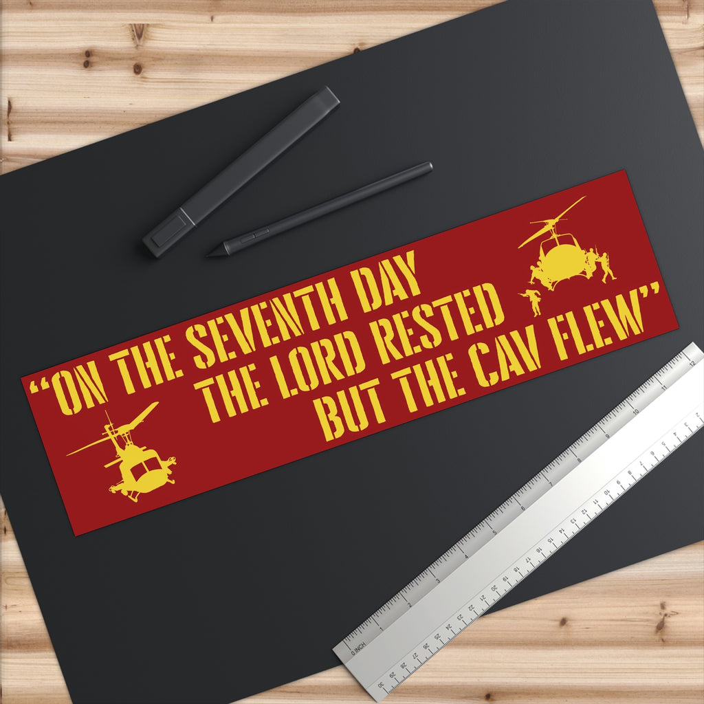 "On the 7th Day...the Cav Flew" Bumper Stickers - I Love a Hangar