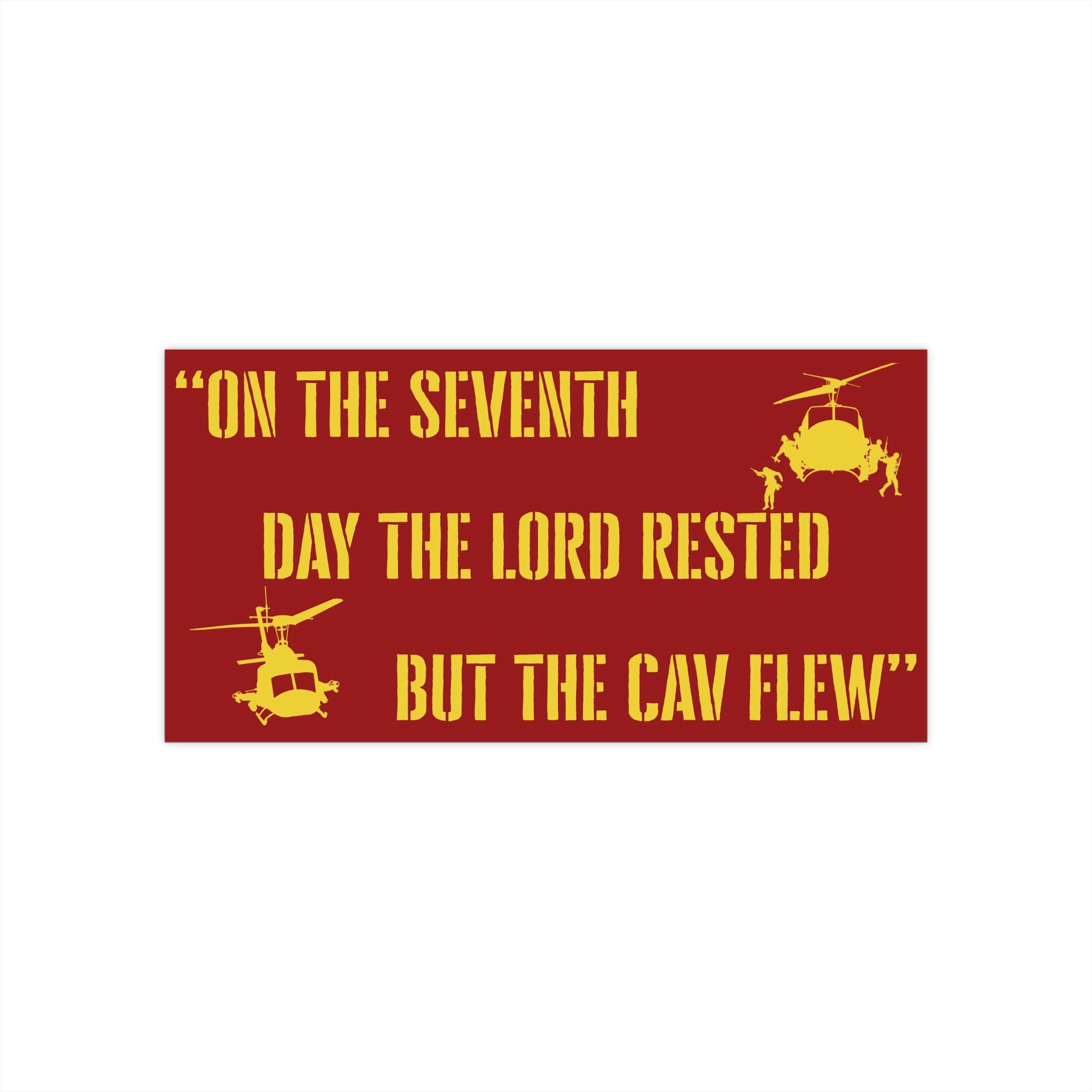 "On the 7th Day...the Cav Flew" Bumper Stickers - I Love a Hangar