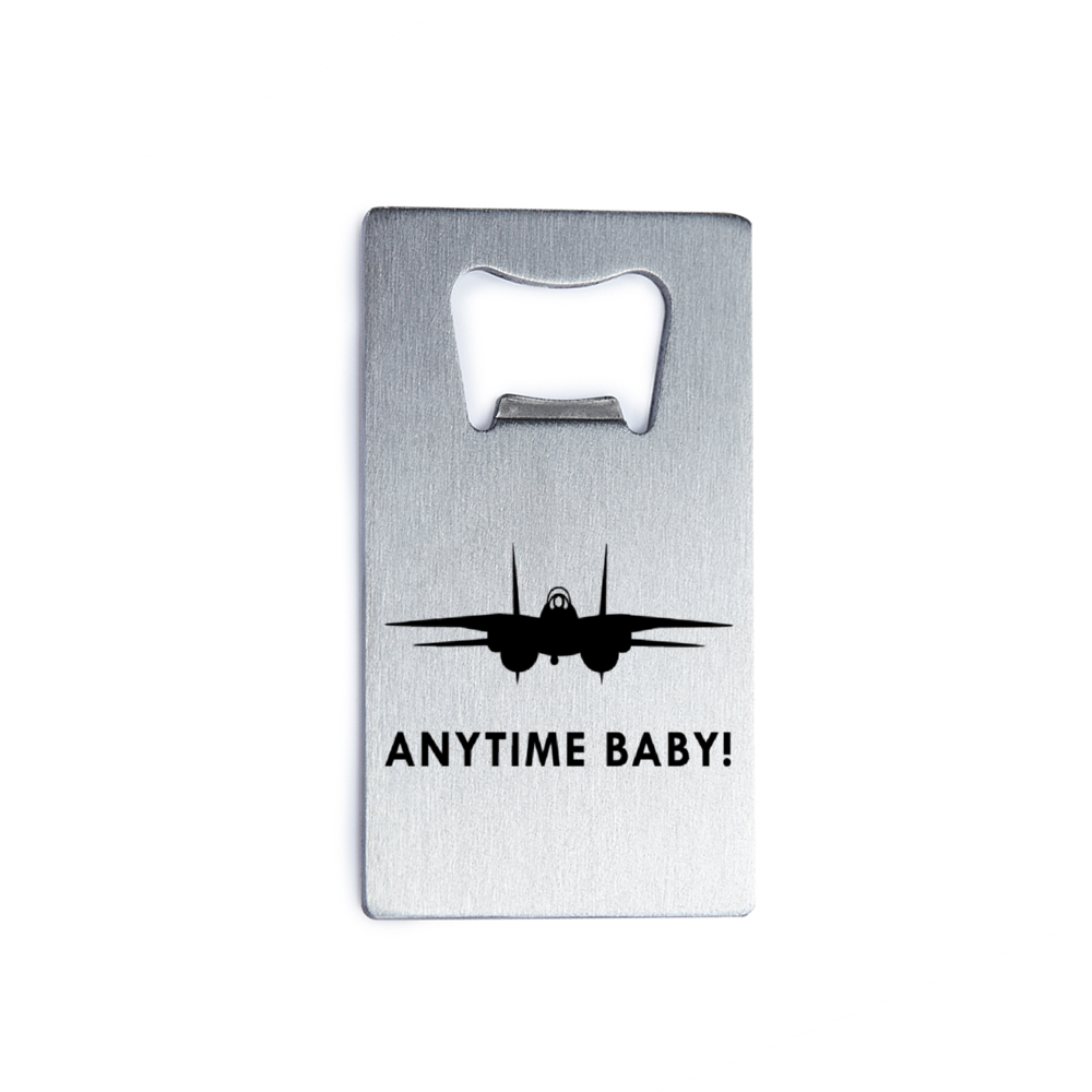 F-14 Tomcat "Any Time Baby!" Stainless Steel Bottle Opener - I Love a Hangar