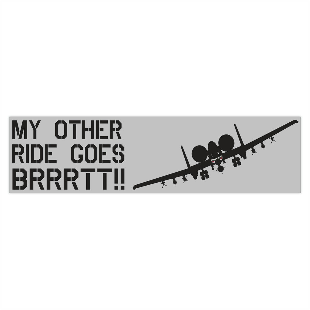 "My Other Ride Goes BRRRTT!!" Bumper Stickers - I Love a Hangar