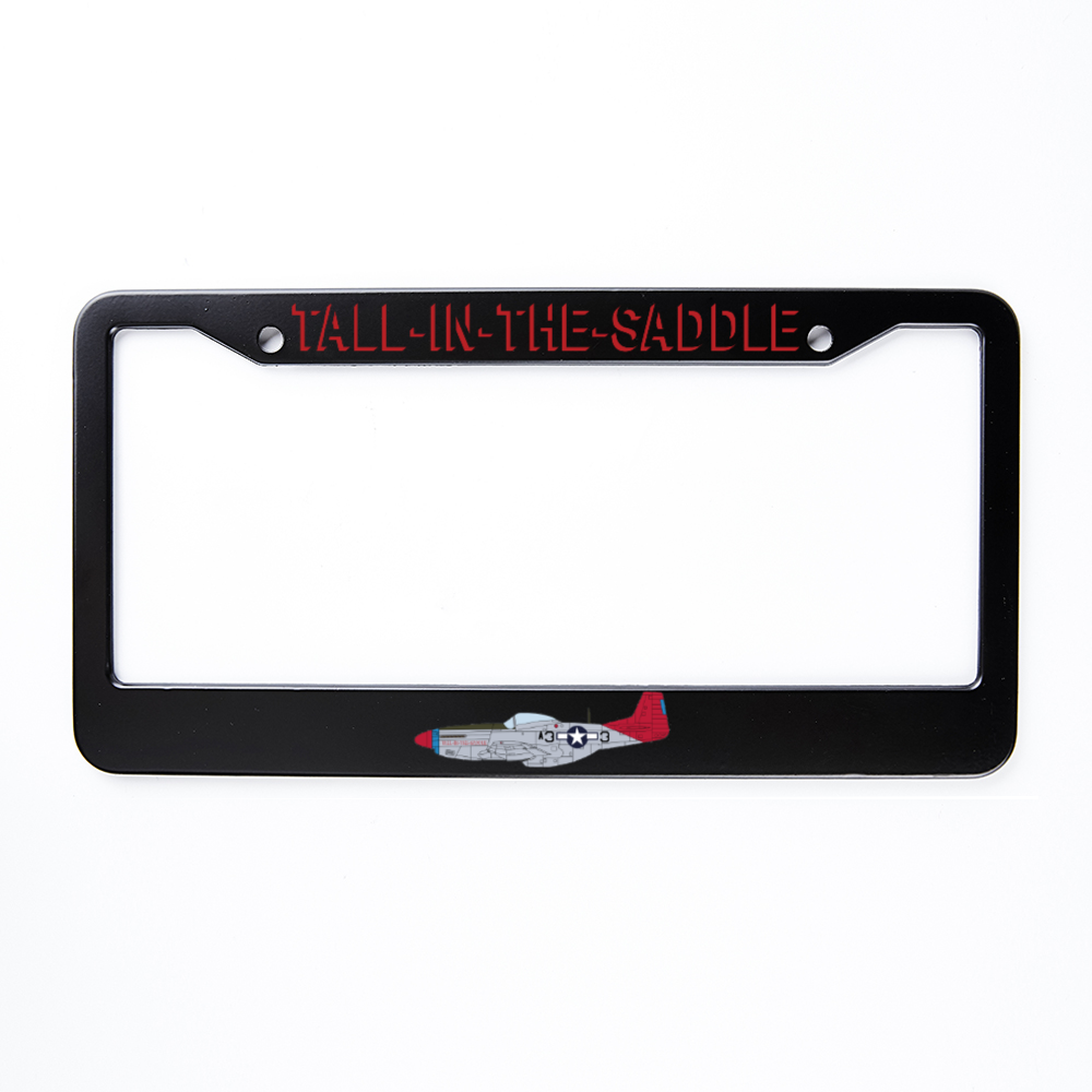 P-51 "Tall In The Saddle" Inspired License Plate Frame - I Love a Hangar