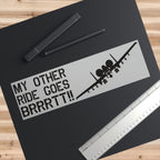 "My Other Ride Goes BRRRTT!!" Bumper Stickers - I Love a Hangar
